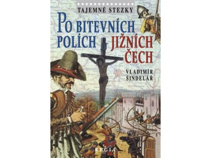 Po bitevních polích jižních Čech
