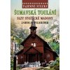Jaroslav Pulkrábek: Tajemné stezky - Šumavská toulání - slzy Stožecké madony