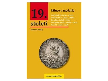 Katalog mincí rakouské monarchie - 19. století. František II., Ferdinand V., František Josef I. Karel I. Vázáno.