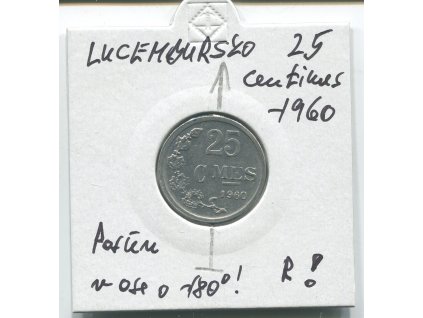 LUCEMBURSKO. 25 centimes 1960. Posun v ose o 180°.