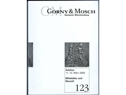 Aukční katalog firmy Gorny & Mosch. München, č. 123 / 11.-12. 3.2003. Mittelalter und Neuzeit.