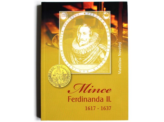 kniha katalog mince ferdinanda ii 1617 1637 novotny 2013 ferdinand druhy penize