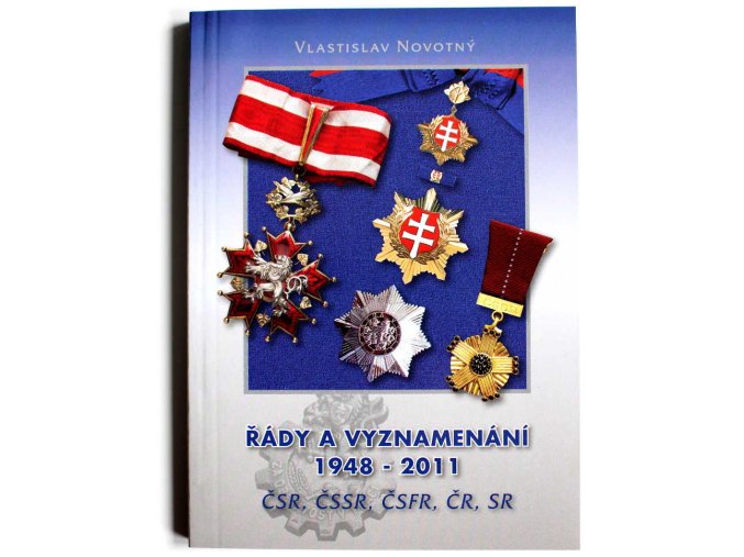 katalog kniha rady a vyznamenani 1948 2011 csr cssr csfr cr sr novotny 2011 vyznamenani ceskoslovensko rady