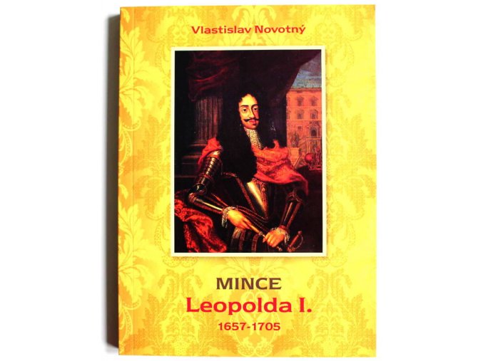 kniha katalog mince leopolda i 1657 1705 novotny 2014 leopold prvni penize