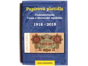 katalog cenik papirova platidla ceskoslovensko ceska a slovenska republika 1918 2018 kolektiv aurea numismatika kniha