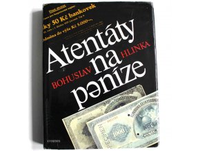 kniha atentaty na penize hlinka 1987