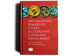 encyklopedie rimskych cisaru a cisaroven z pohledu jejich minci 2014 zdenek petran jiri fridrichovsky 2008