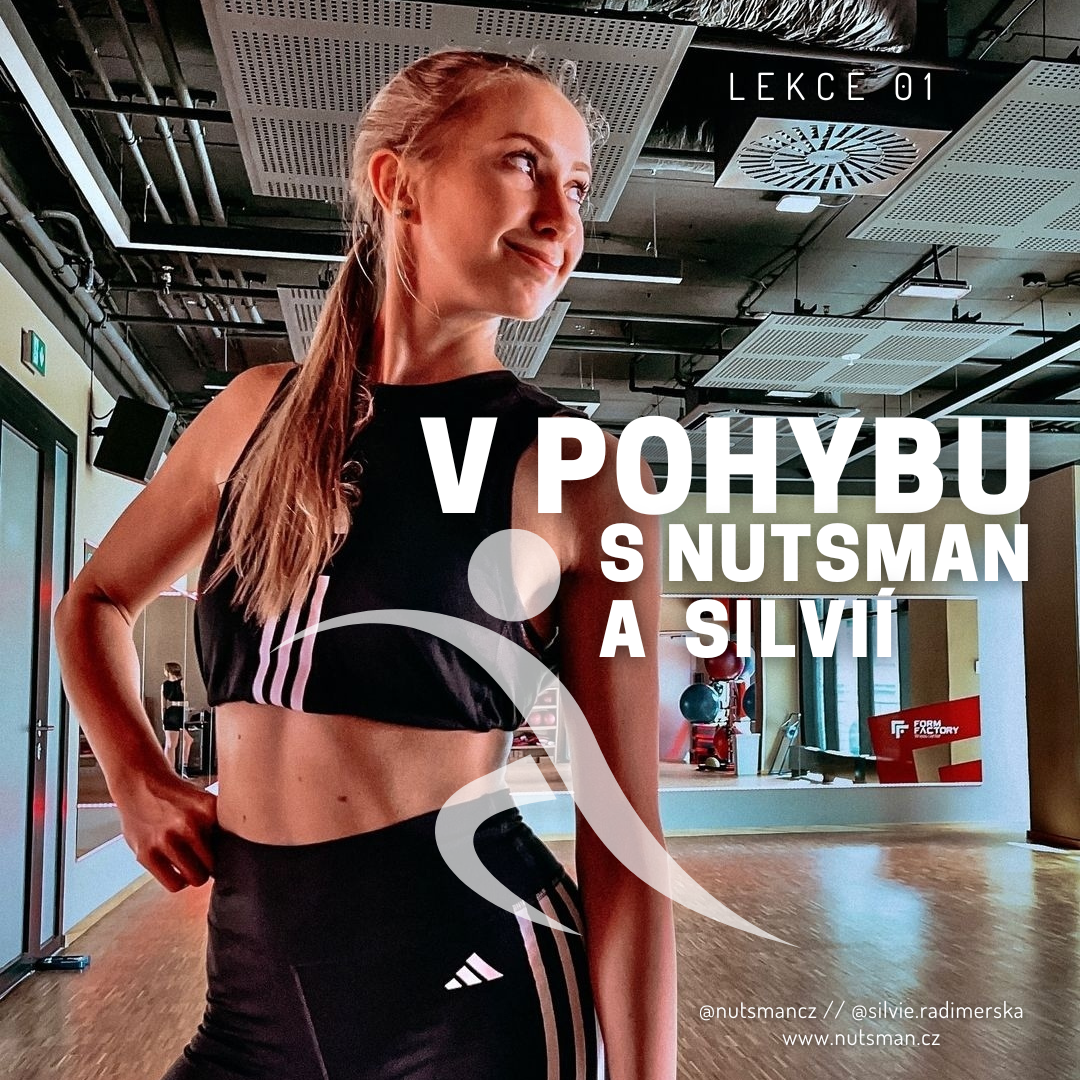 V pohybu s NUTSMAN a SILVIÍ - LEKCE 1