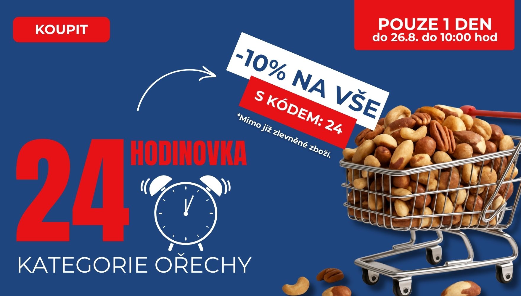 Od 10:00 do zítřejších 10:00 sleva 10% na kategorii ořechy | Široký výběr ořechů