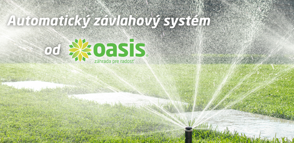 Automatický závlahový systém na Oasis.sk