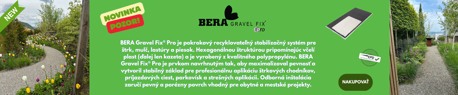 BERA Gravel Fix® Pro je pokrokový recyklovateľný stabilizačný systém pre štrk, mulč, lastúry a piesok.