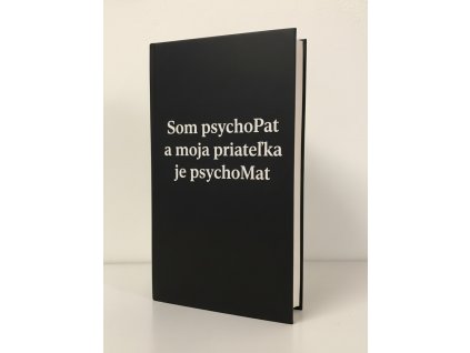 Obal: Som psychoPat a moja priateľka je psychoMat