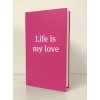 Obal: Life is my love