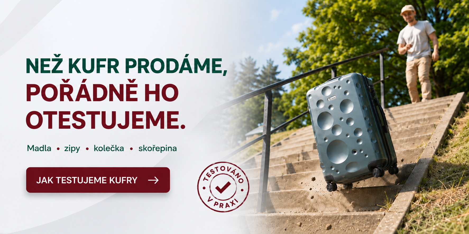 Nevymýšlíme si, naše kufry testujeme!