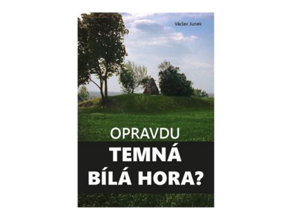 Opravdu temná Bílá hora?
