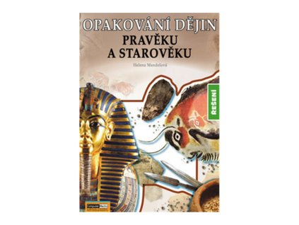 Opakování dějin Pravěk a starověk Řešení