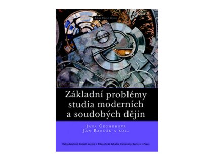 Základní problémy studia moderních a soudobých dějin