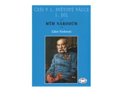 Češi v 1. světové válce 1. díl