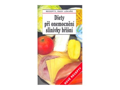 Diety při onemocnění slinivky břišní - Nové recepty