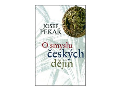 O smyslu českých dějin