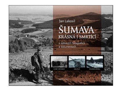 Šumava krásná i smrtící