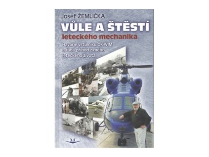 Vůle a štěstí leteckého mechanika