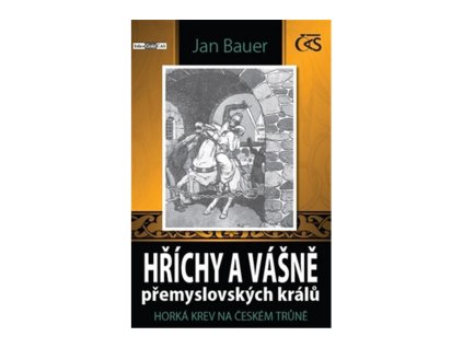 Hříchy a vášně přemyslovských králů