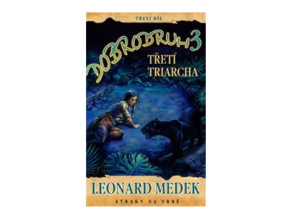 Dobrodruh 3 Třetí triarcha