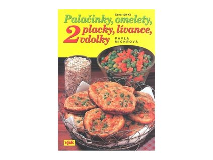 Palačinky, omelety, placky, lívance, vdolky 2. díl