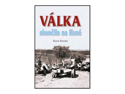 Válka skončila na Hané