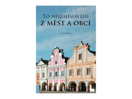 To nejzajímavější z měst a obcí