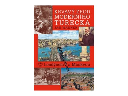 Krvavý zrod moderního Turecka