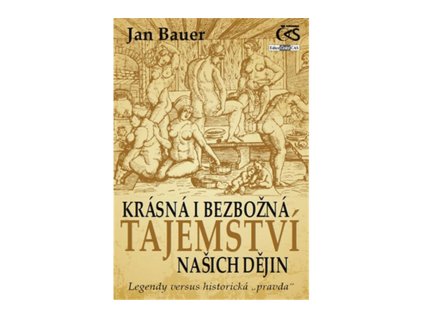 Krásná i bezbožná tajemství našich dějin