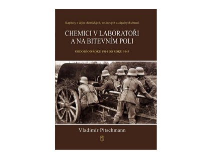 Chemici v laboratoři a na bitevním poli