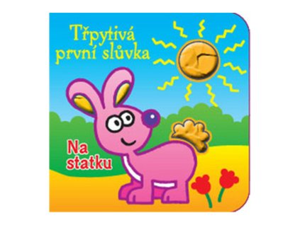 Třpytivá první slůvka Na statku