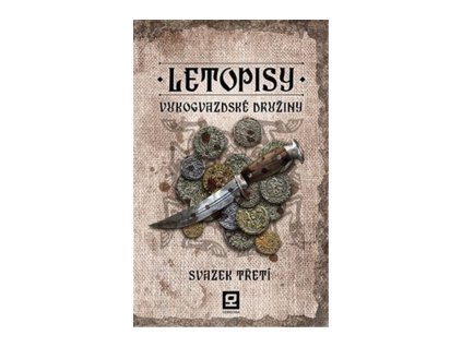 Letopisy Vukogvazdské družiny Svazek třetí