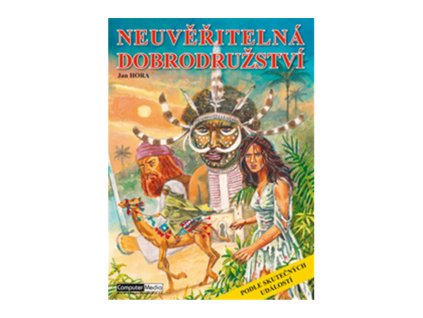 Neuvěřitelná dobrodružství