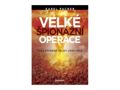 Velké špionážní operace časů studené války