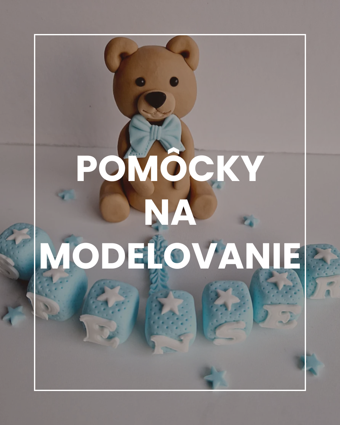 pomocky na modelovanie