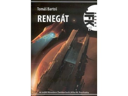 Bartoš T.- JFK 17: Renegát