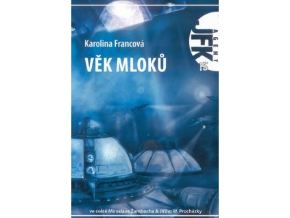 Francová K.- JFK 15: Věk mloků
