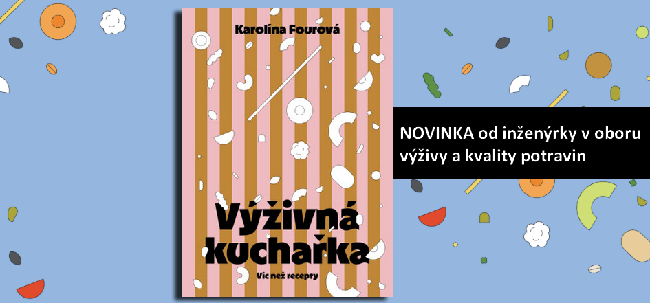 Výživná kuchařka -správná životospráva - Karolína Fourová