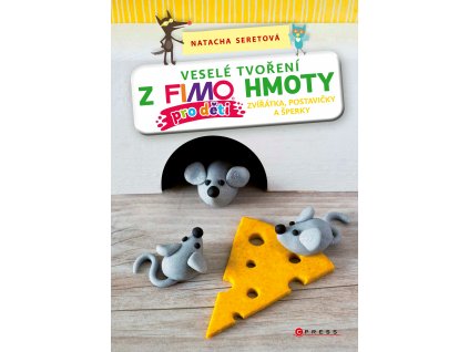 Veselé tvoření z FIMO hmoty pro děti