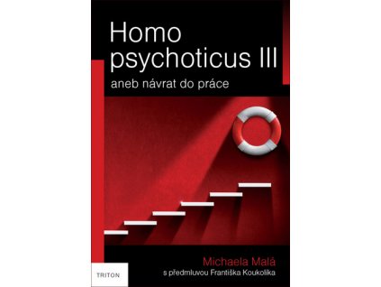 Homo psychoticus III