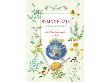 Bylinné čaje a esenciální oleje