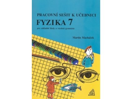 Pracovní sešit k učeb.Fyzika 7