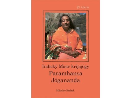 Indický Mistr krijajógy Paramhansa Jógananda