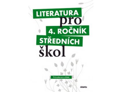 Literatura pro 4. ročník středních škol