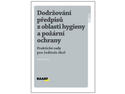 Dodržování předpisů z oblasti hygieny a požární ochrany