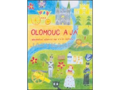 Olomouc a já Regionánlí učebnice pro 4.a 5. ročník ZŠ